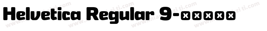 Helvetica Regular 9字体转换